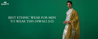 Best Ethnic Wear for Men to Wear This Diwali 2025